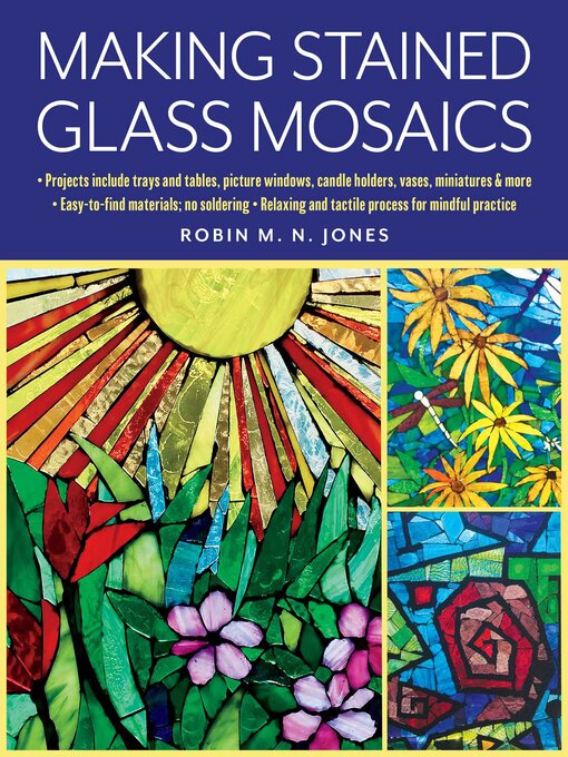 Title details for Making Stained Glass Mosaics by Robin M. N. Jones - Available